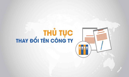 Thủ tục thay đổi tên công ty mới nhất được áp dụng từ ngày 01/01/2021